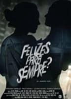 Felizes para Sempre?